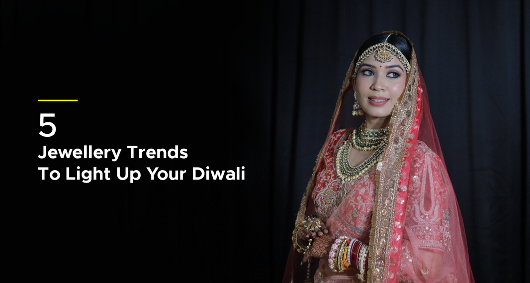 5 jewellery trends to light up your diwali