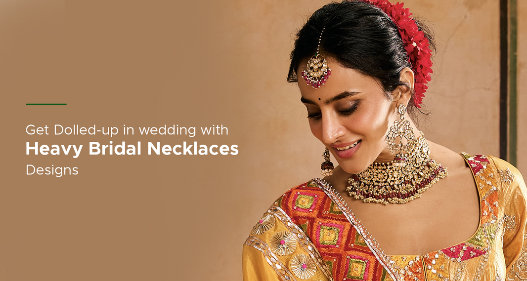 Get Dolled-up in wedding with Heavy Bridal Necklaces Designs